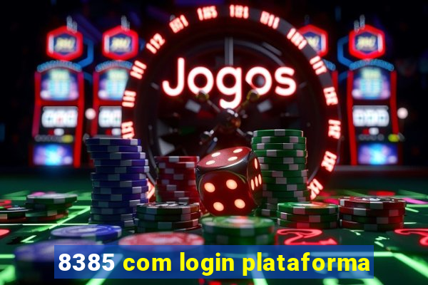 8385 com login plataforma